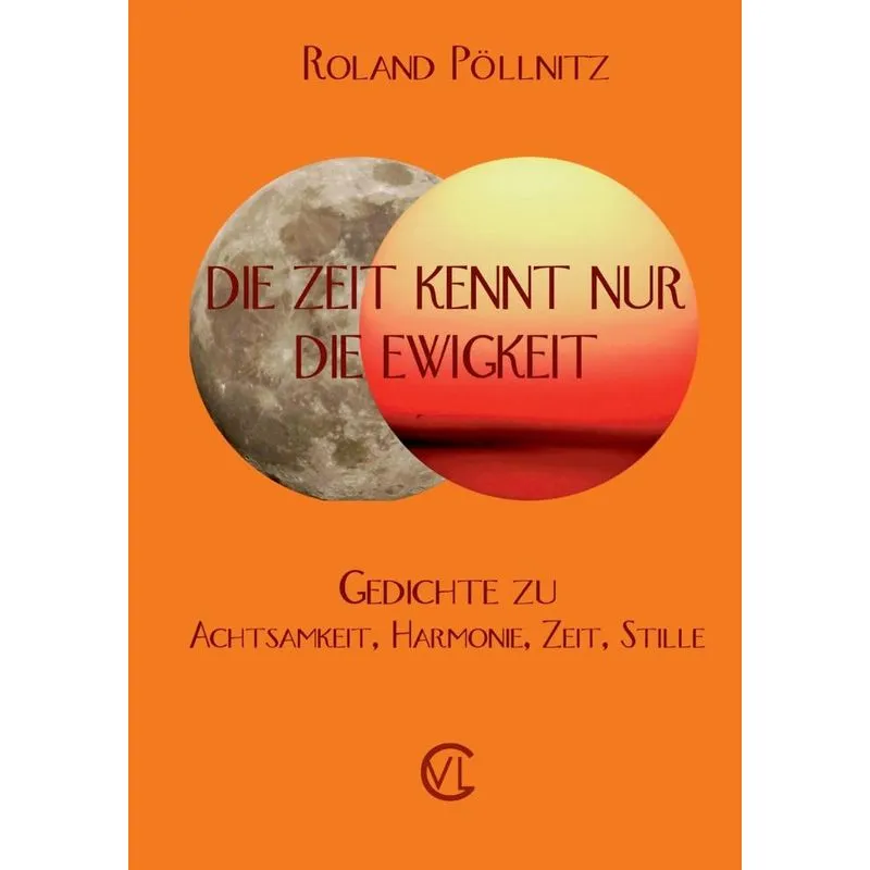 Die Zeit kennt nur die Ewigkeit