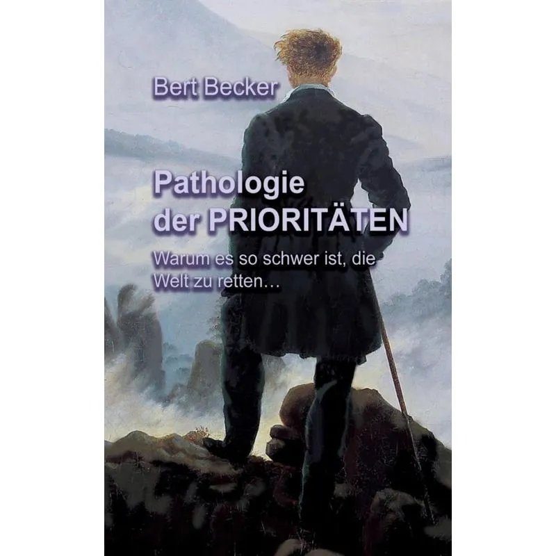 Pathologie der PRIORITÄTEN
