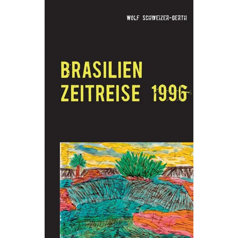 Brasilien Zeitreise 1996