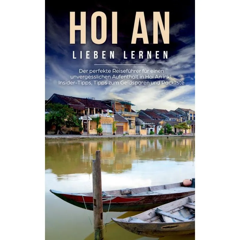 Hoi An lieben lernen