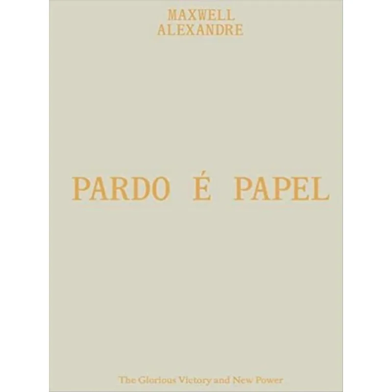 MAXWELL ALEXANDRE - PARDO É PAPEL