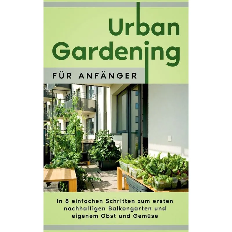 Urban Gardening für Anfänger