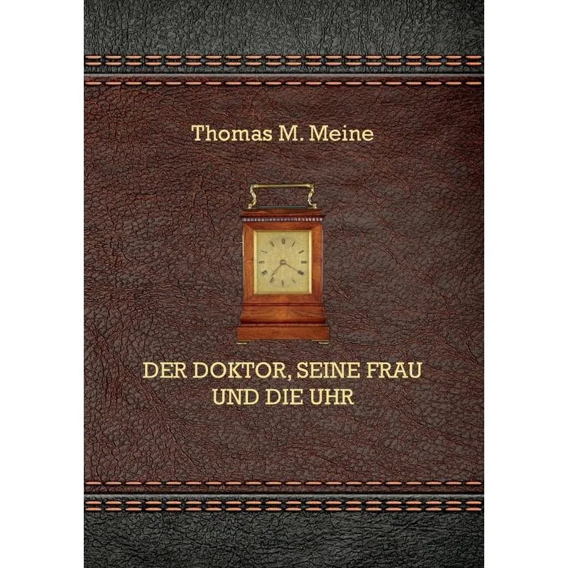 Der Doktor, seine Frau und die Uhr