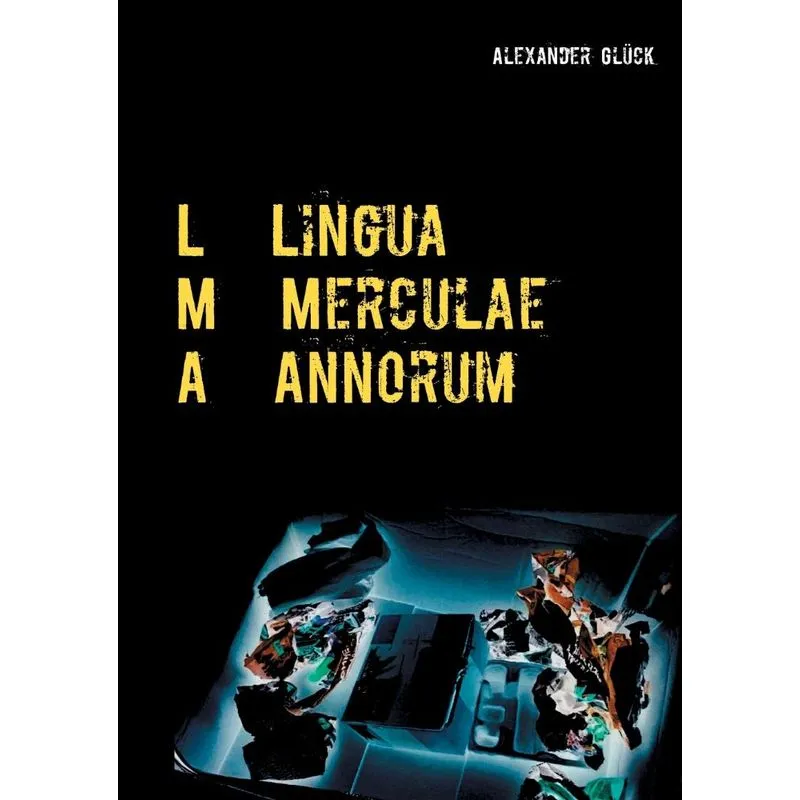 L M A. Lingua Merculae Annorum.