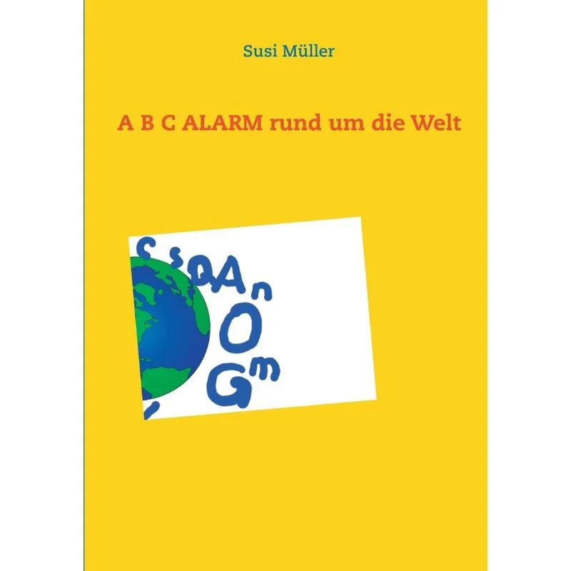 A B C ALARM rund um die Welt