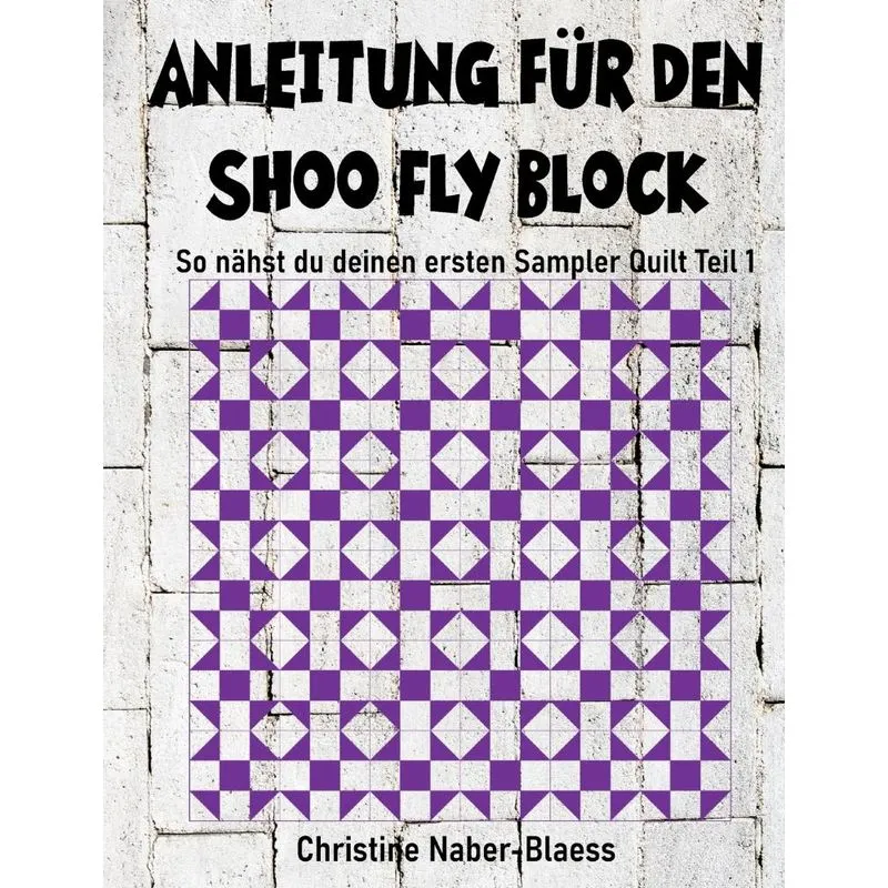 Anleitung für den Shoo Fly Block