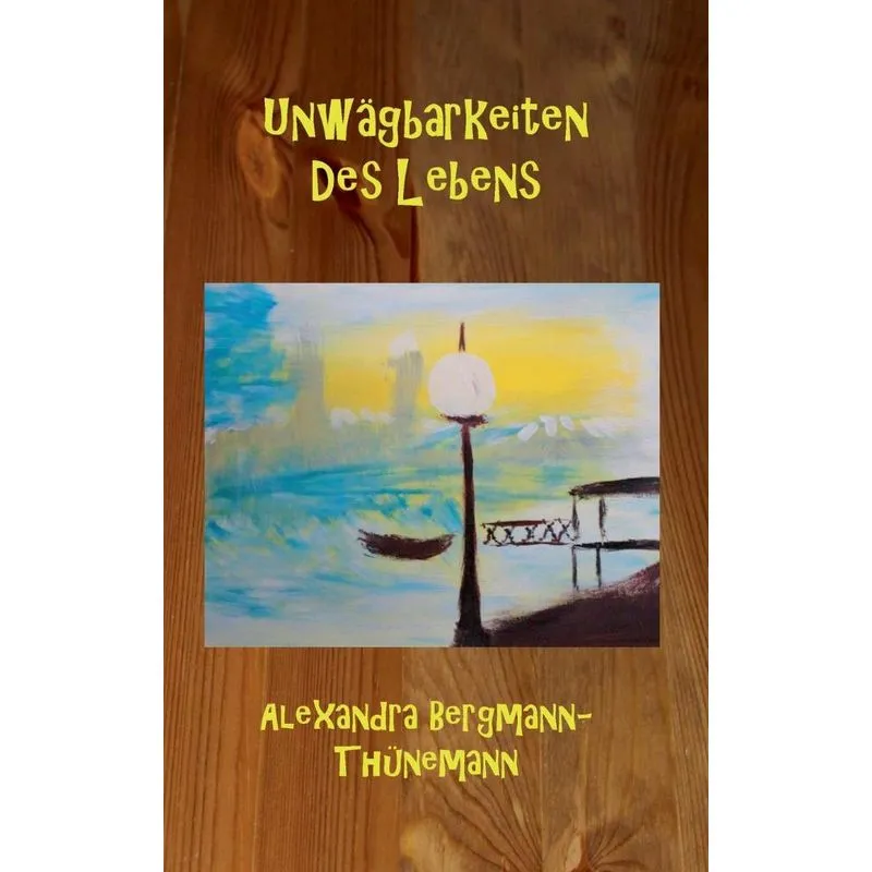 Unwägbarkeiten des Lebens
