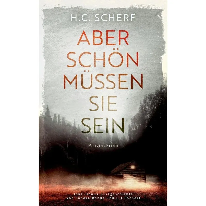 Aber schön müssen sie sein