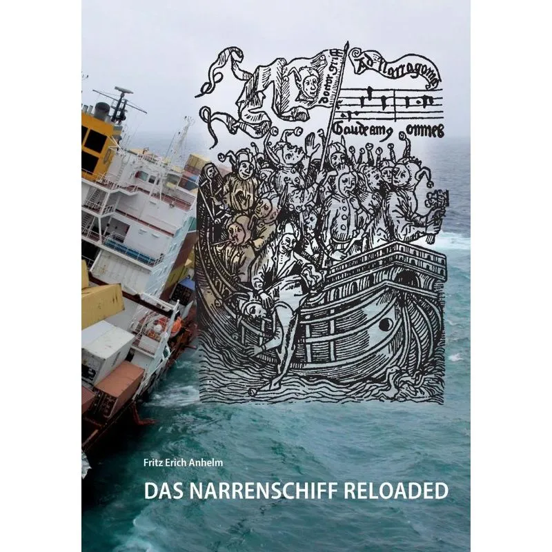 Das Narrenschiff reloaded