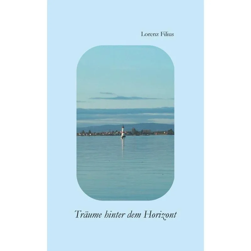 Träume hinter dem Horizont
