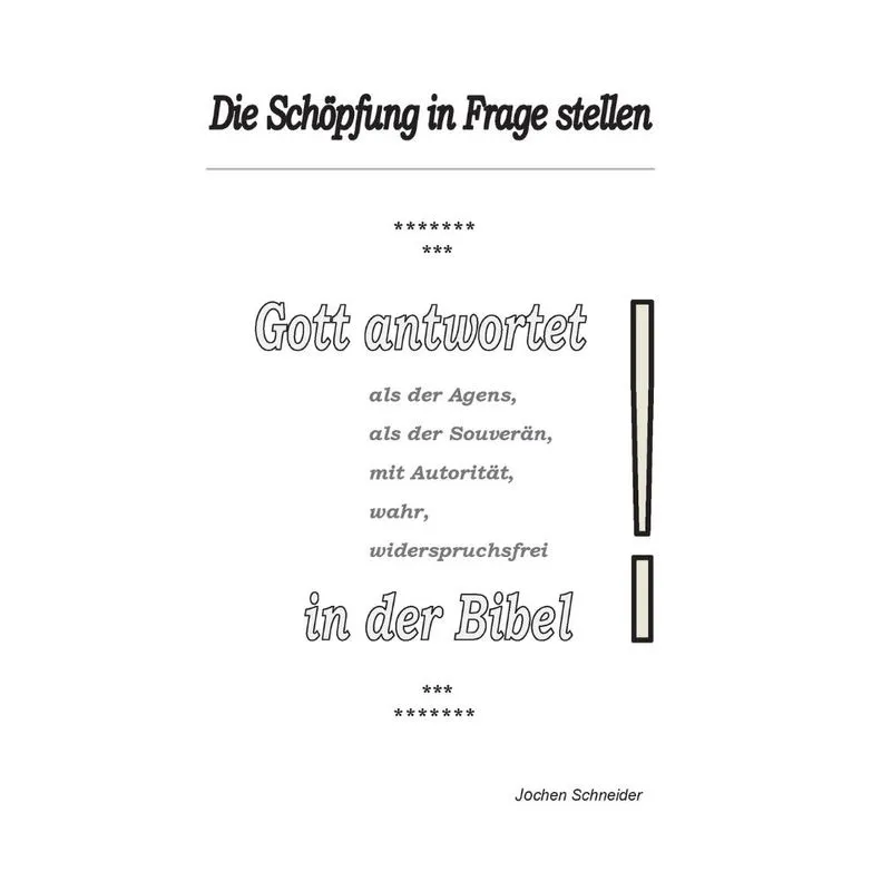 Die Schöpfung in Frage stellen?