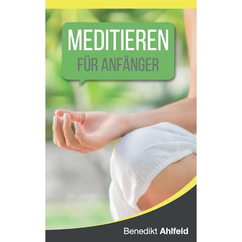 Meditieren lernen für Anfänger