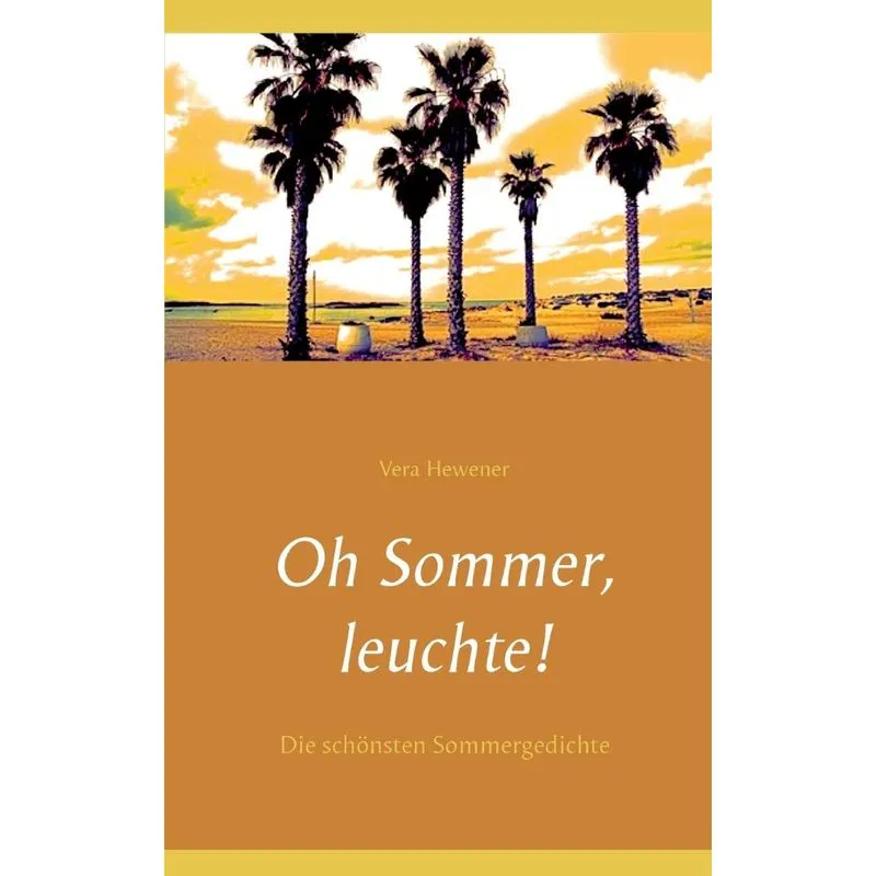 Oh Sommer, leuchte!