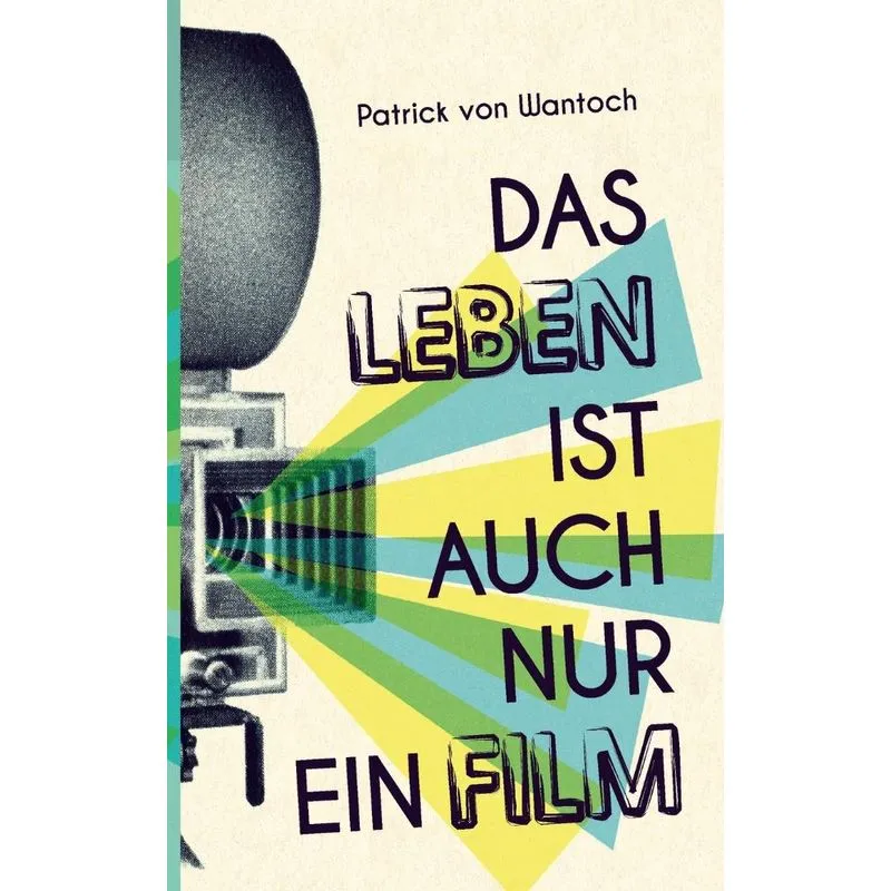 Das Leben ist auch nur ein Film
