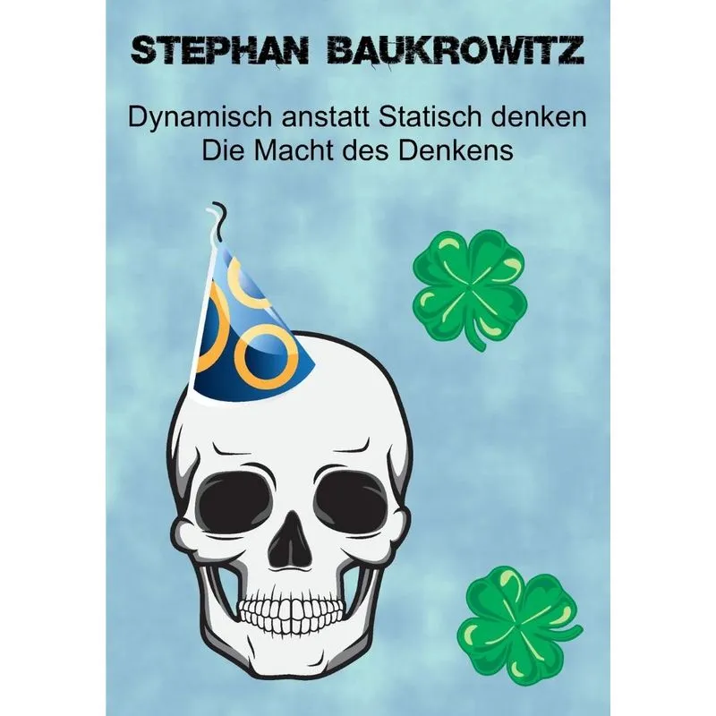 Dynamisch anstatt Statisch denken