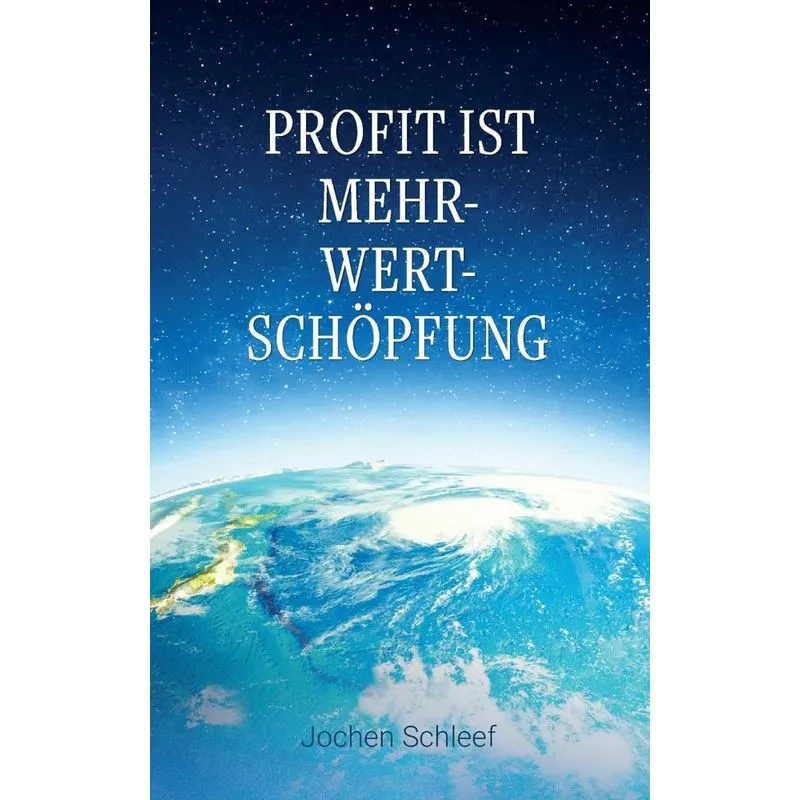Profit ist Mehr-Wert-Schöpfung