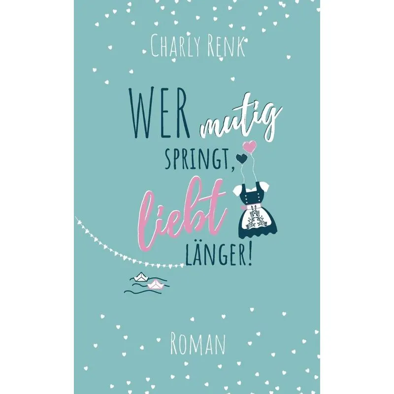 Wer mutig springt, liebt länger!