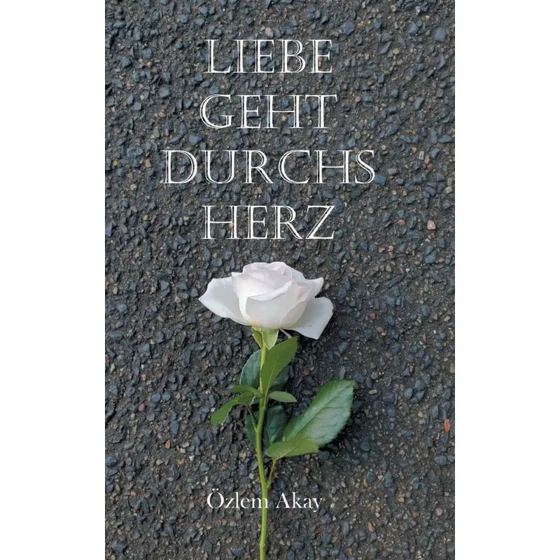 Liebe geht durchs Herz