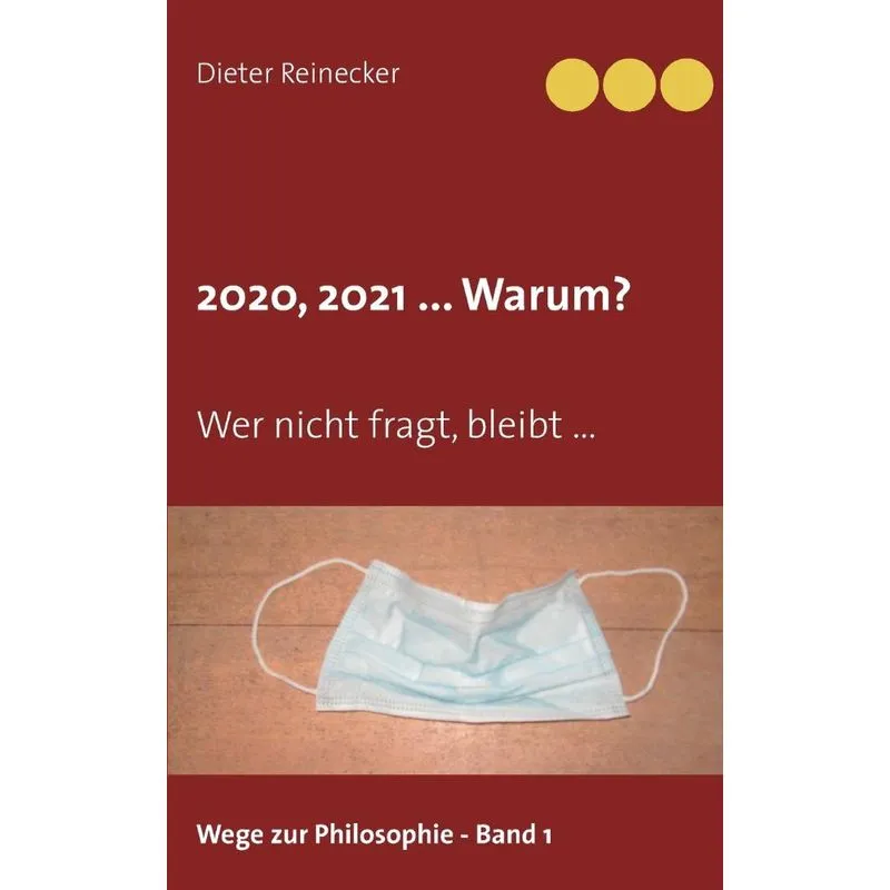 2020, 2021 ... Warum?