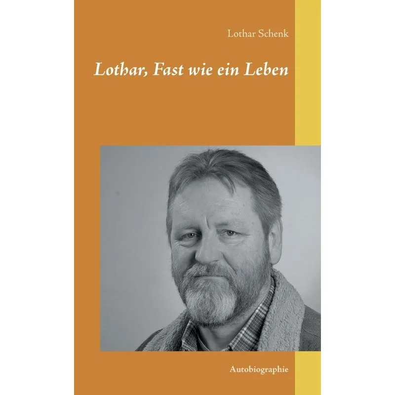 Lothar, Fast wie ein Leben