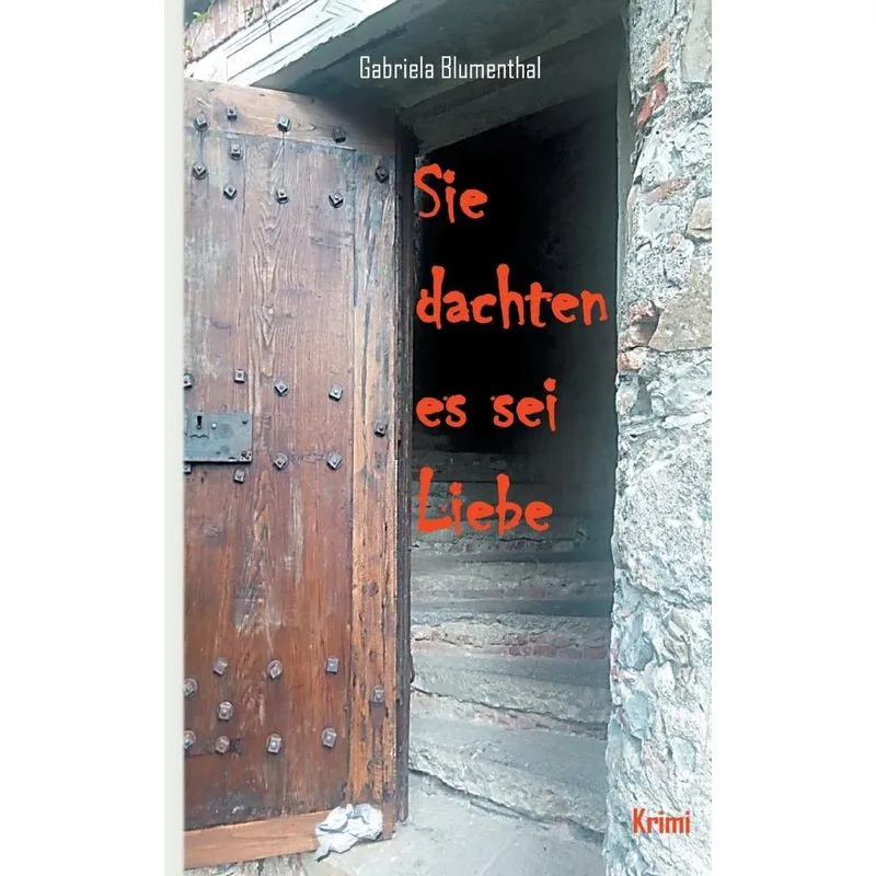 Sie dachten es sei Liebe