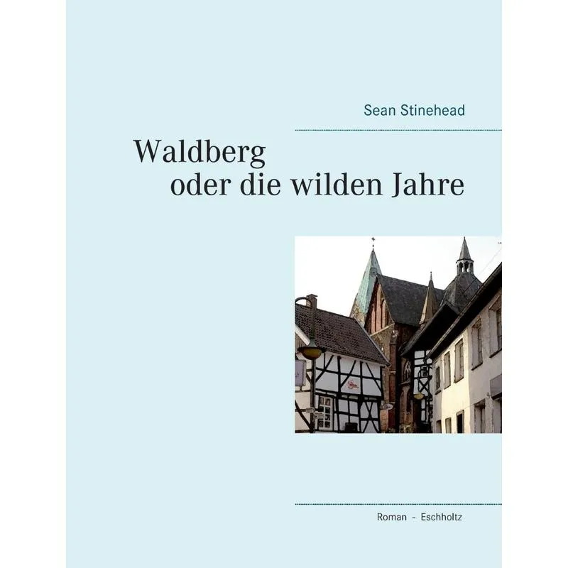 Waldberg oder die wilden Jahre