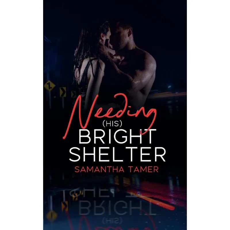 Needing (his) Bright Shelter