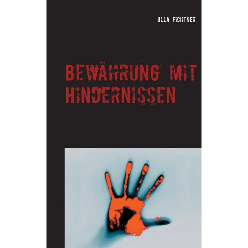 Bewährung mit Hindernissen