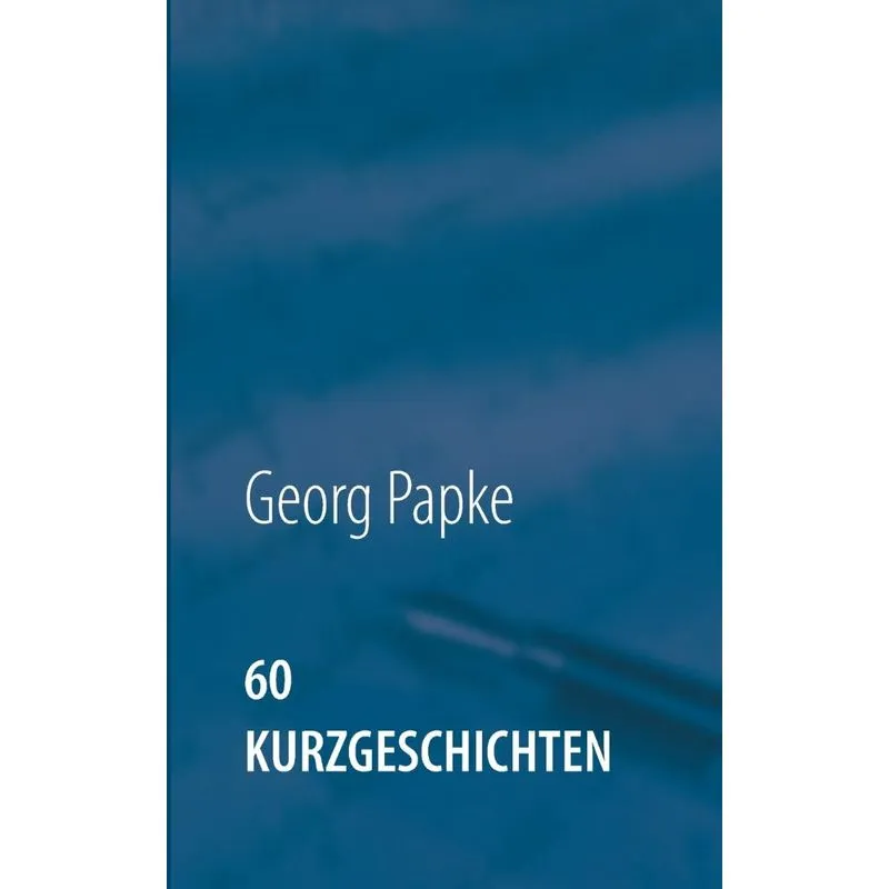 60 KURZGESCHICHTEN