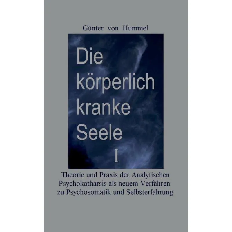 Die körperlich kranke Seele I
