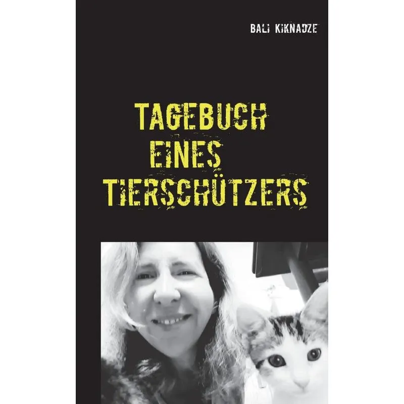 Tagebuch eines Tierschützers