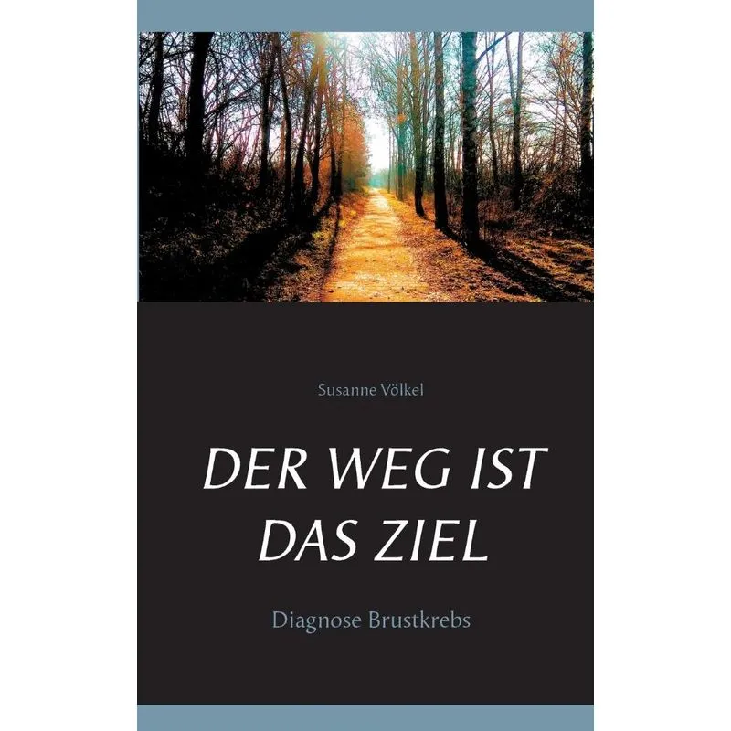 Der Weg ist das Ziel