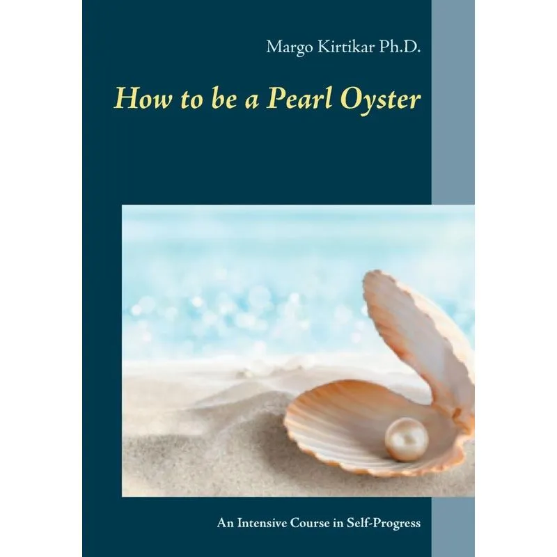 How to be a Pearl Oyster