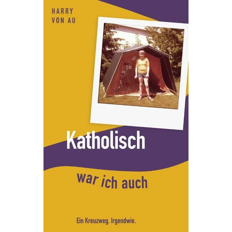 Katholisch war ich auch
