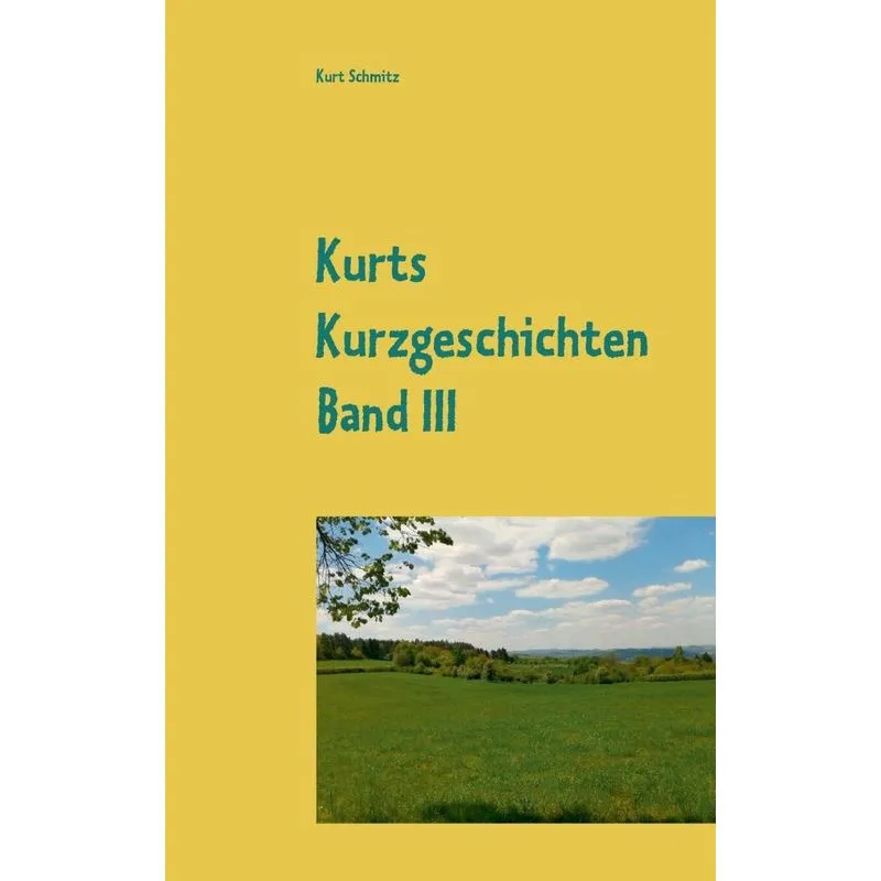 Kurts Kurzgeschichten Band III