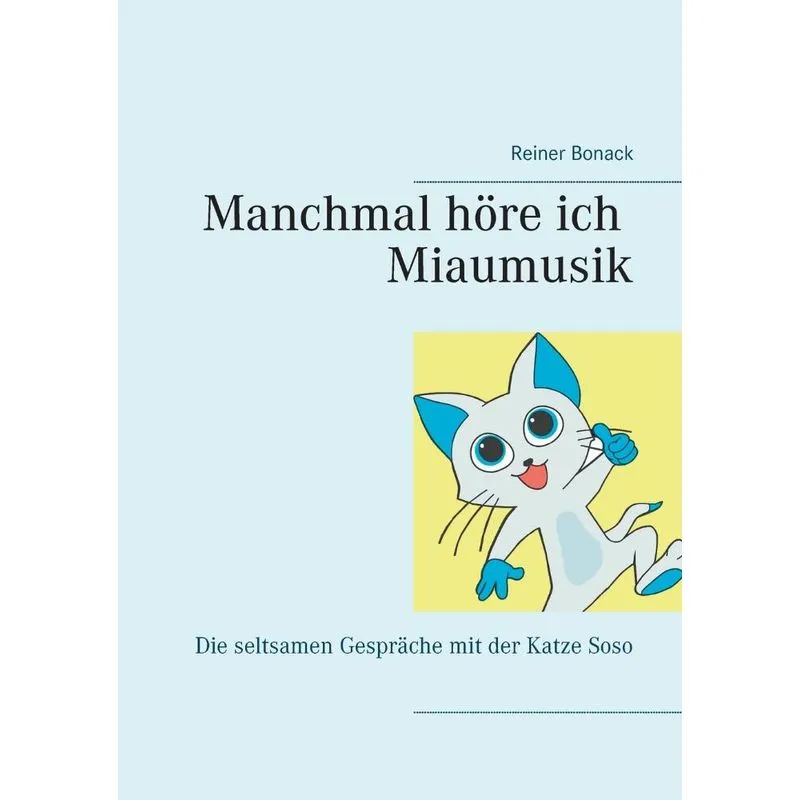 Manchmal höre ich Miaumusik