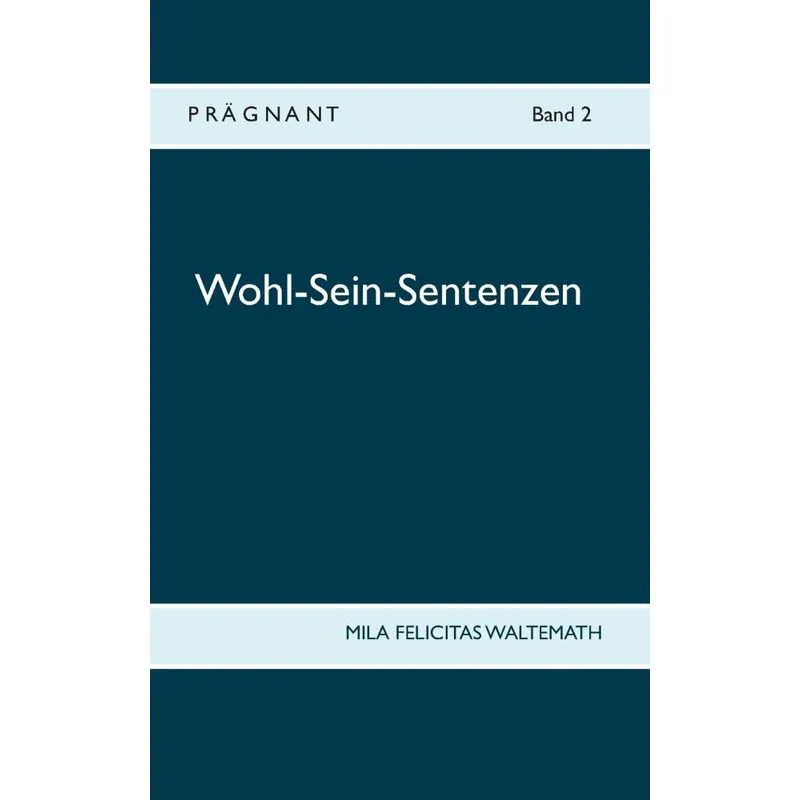 Wohl-Sein-Sentenzen