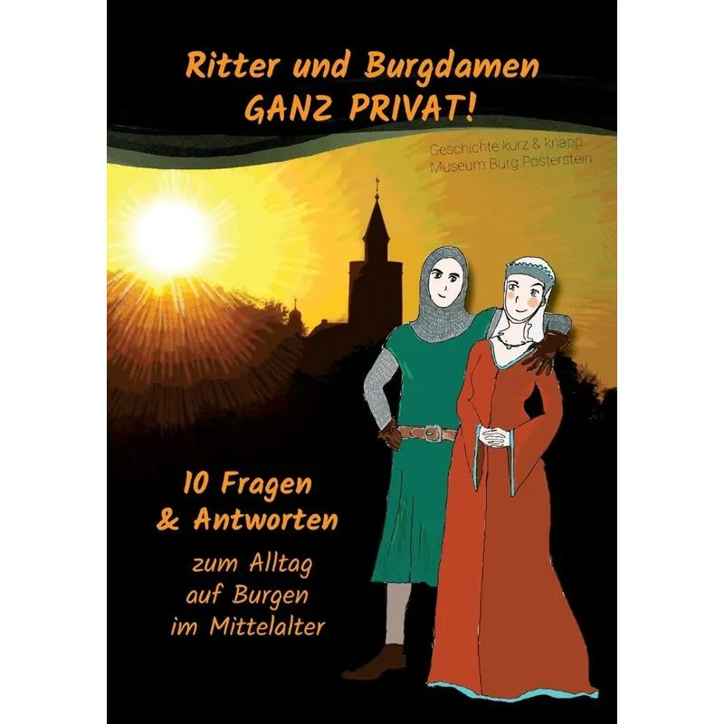 Ritter und Burgdamen ganz privat!