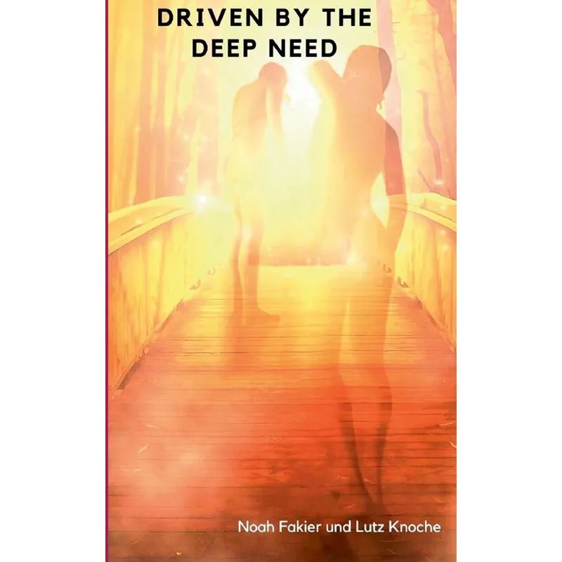 Driven by the deep need