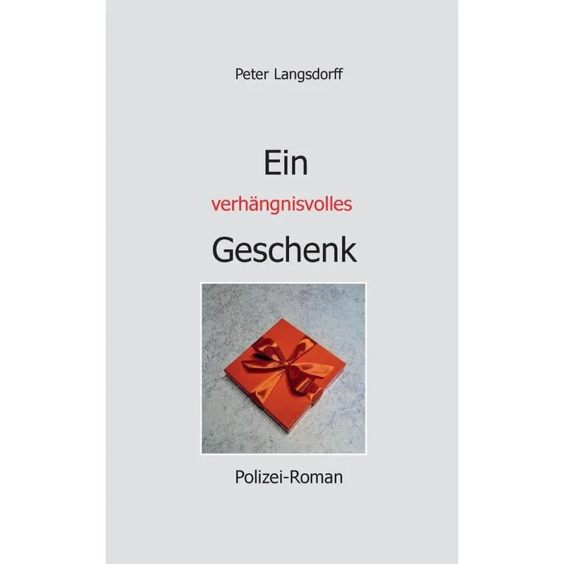 Ein verhängnisvolles Geschenk