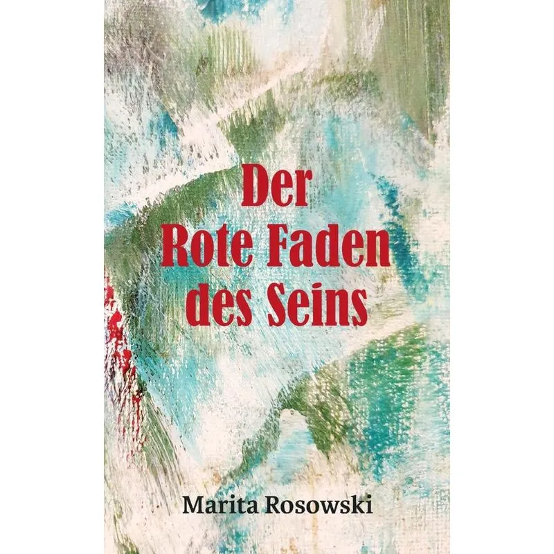 Der rote Faden des Seins