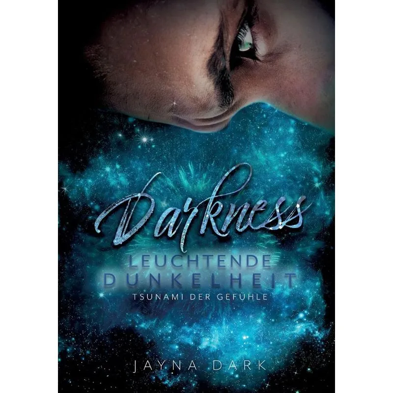 Darkness - Leuchtende Dunkelheit