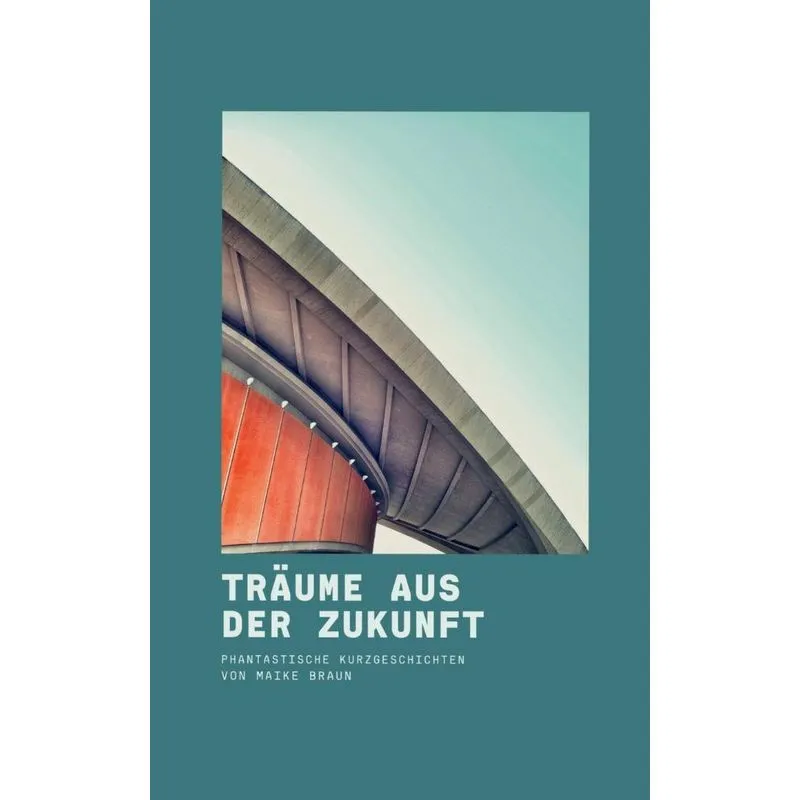 Träume aus der Zukunft