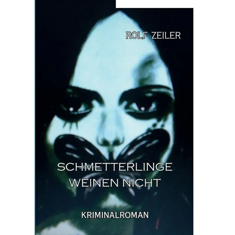 Schmetterlinge weinen nicht