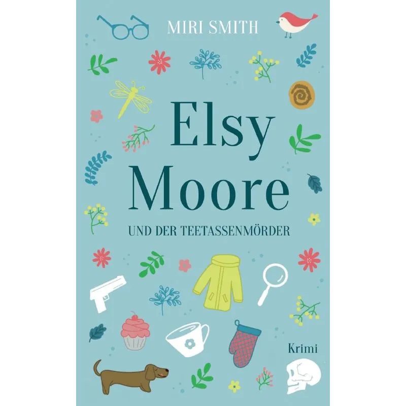 Elsy Moore und der Teetassenmörder