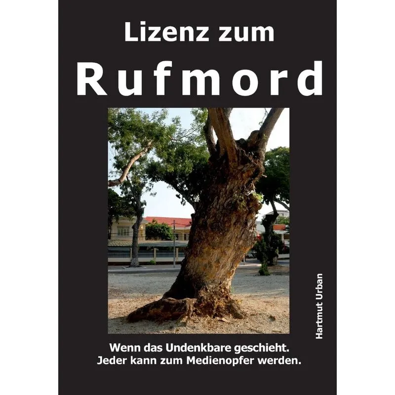 Lizenz zum Rufmord