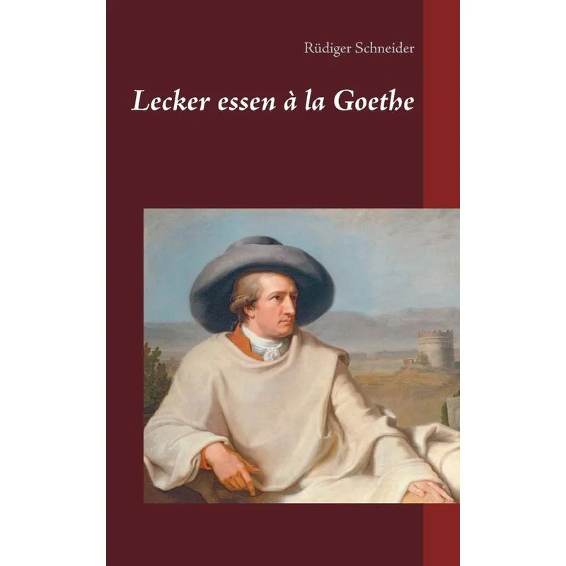 Lecker essen à la Goethe