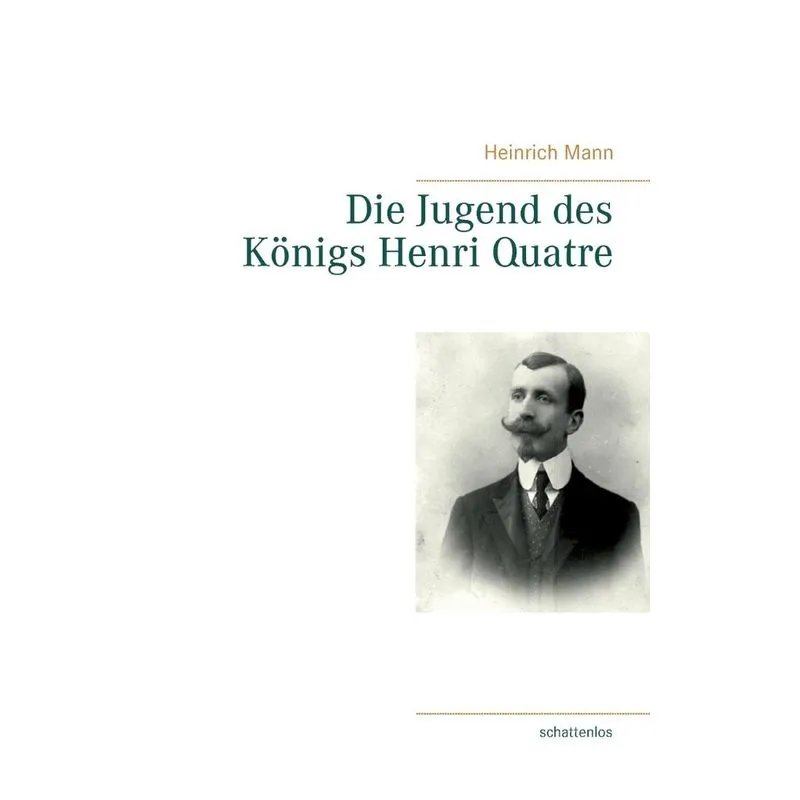 Die Jugend des Königs Henri Quatre