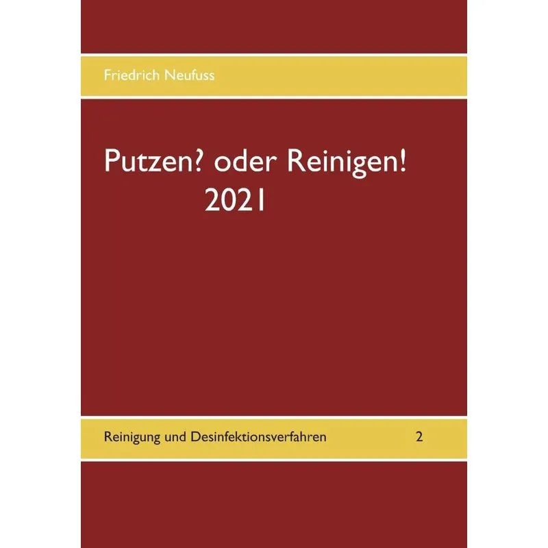 Putzen? oder Reinigen! 2021
