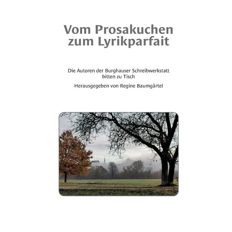 Vom Prosakuchen zum Lyrikparfait